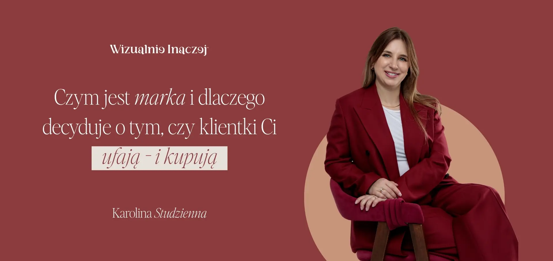 Czym jest marka i dlaczego decyduje o tym,czy klientki Ci ufają - i kupują